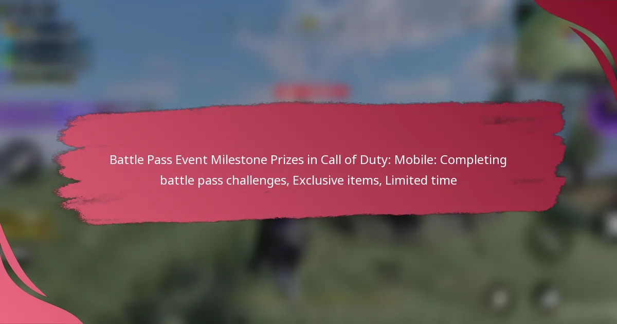 Battle Pass Event Milestone Prizes in Call of Duty: Mobile: Completing battle pass challenges, Exclusive items, Limited time