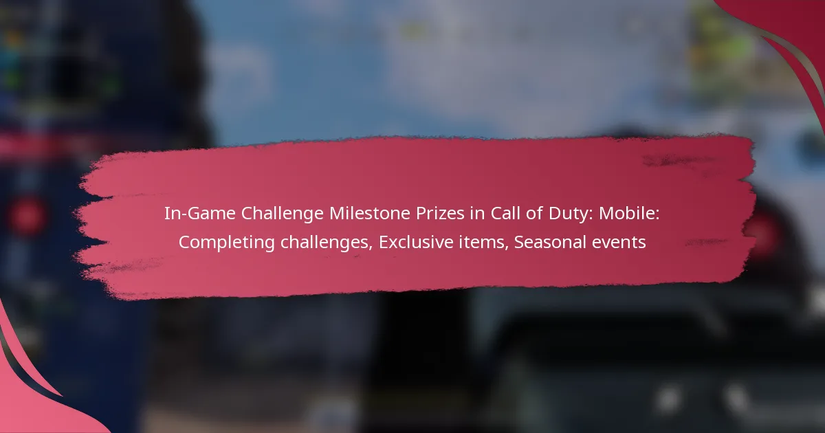 In-Game Challenge Milestone Prizes in Call of Duty: Mobile: Completing challenges, Exclusive items, Seasonal events