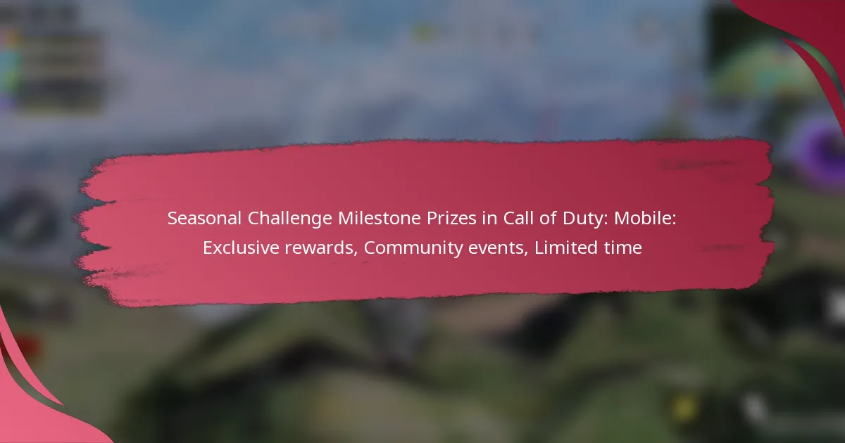 Seasonal Challenge Milestone Prizes in Call of Duty: Mobile: Exclusive rewards, Community events, Limited time