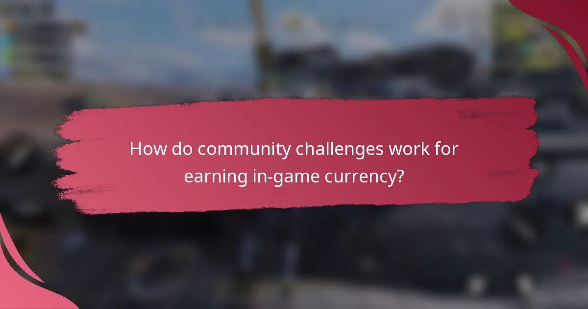 How do community challenges work for earning in-game currency?