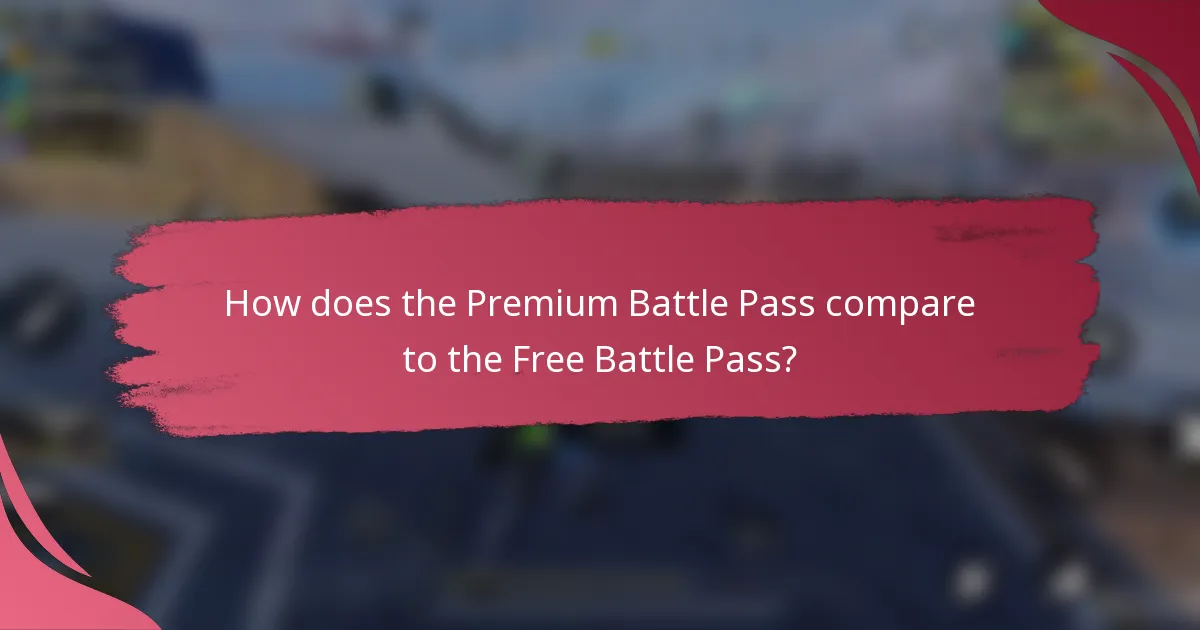 How does the Premium Battle Pass compare to the Free Battle Pass?