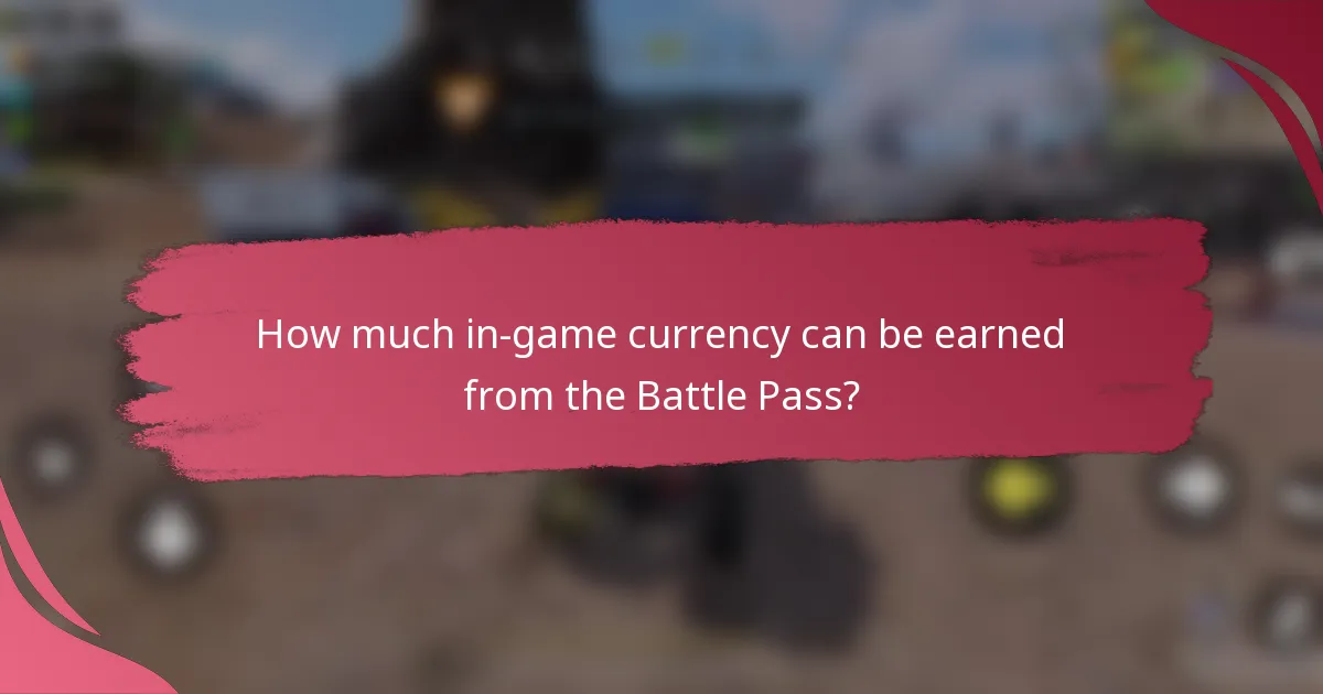 How much in-game currency can be earned from the Battle Pass?