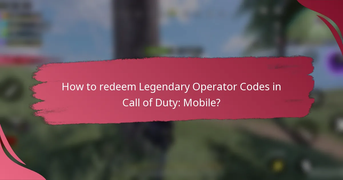 How to redeem Legendary Operator Codes in Call of Duty: Mobile?
