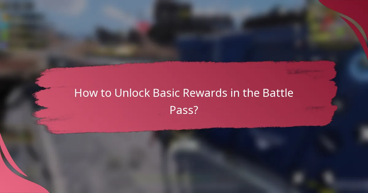 How to Unlock Basic Rewards in the Battle Pass?
