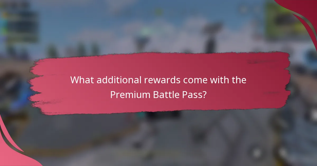 What additional rewards come with the Premium Battle Pass?