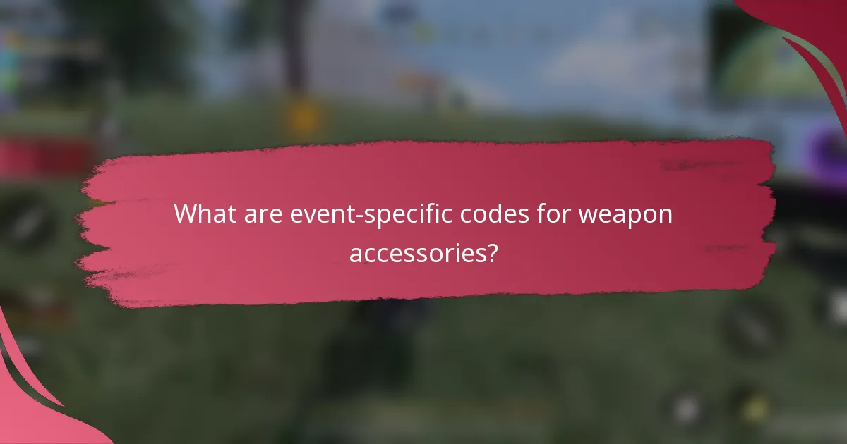 What are event-specific codes for weapon accessories?