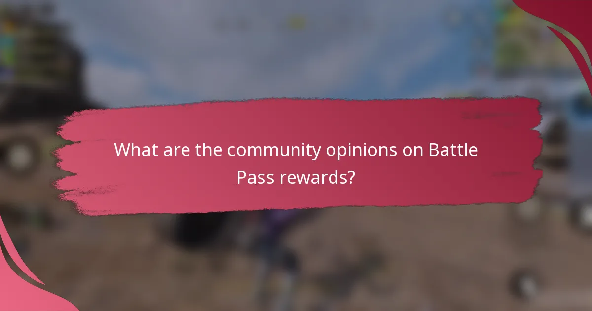 What are the community opinions on Battle Pass rewards?