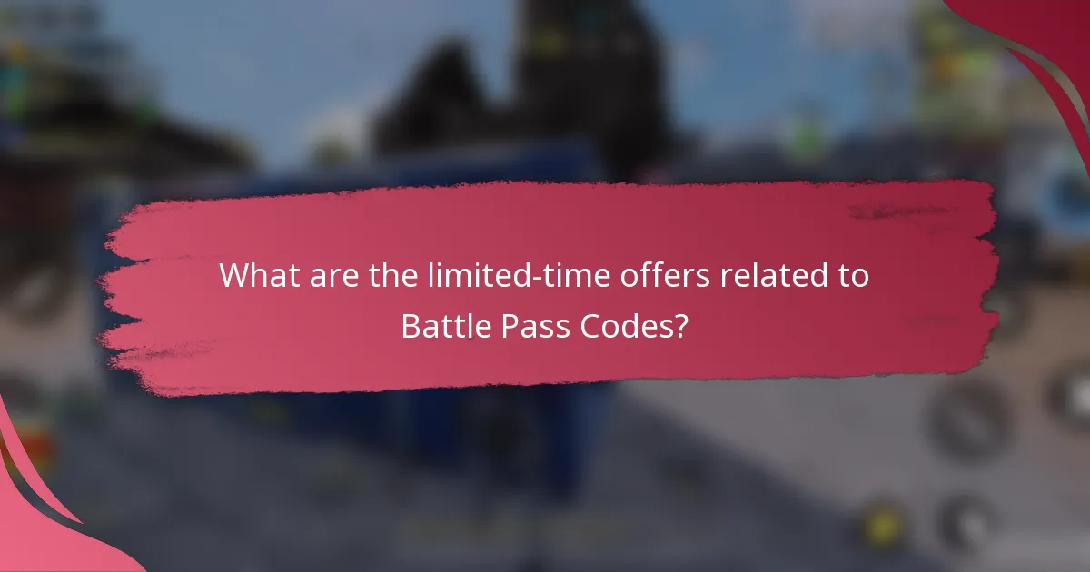 What are the limited-time offers related to Battle Pass Codes?