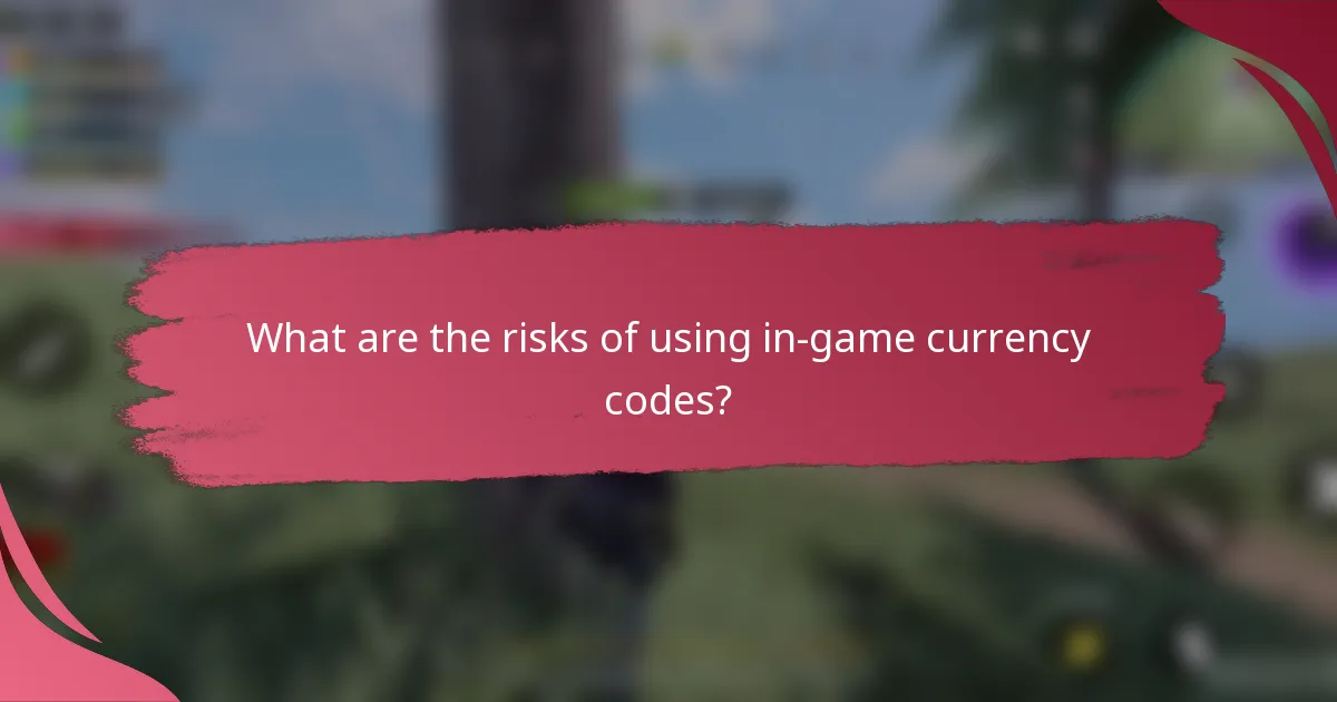 What are the risks of using in-game currency codes?