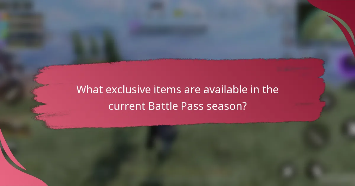 What exclusive items are available in the current Battle Pass season?