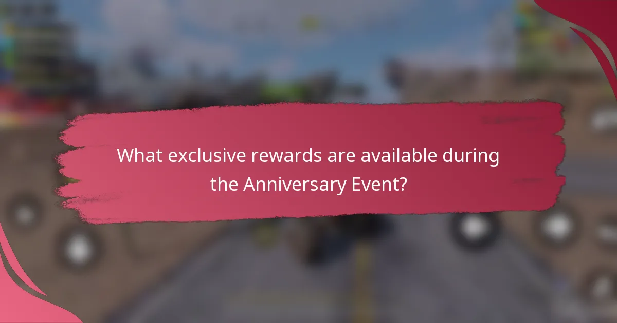 What exclusive rewards are available during the Anniversary Event?