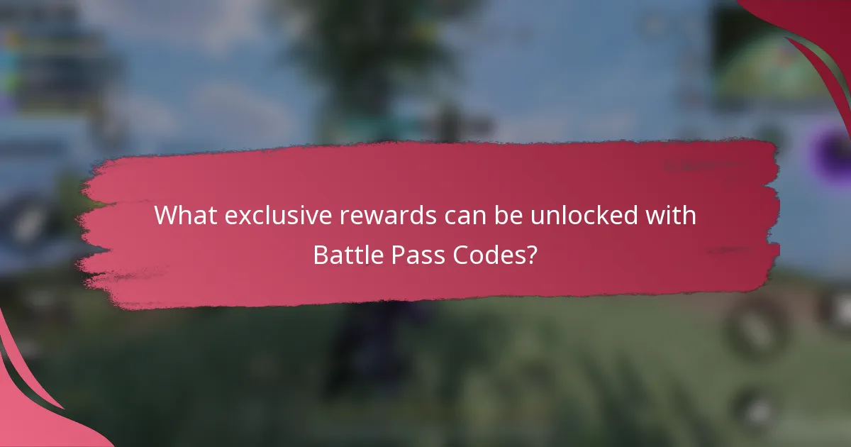 What exclusive rewards can be unlocked with Battle Pass Codes?