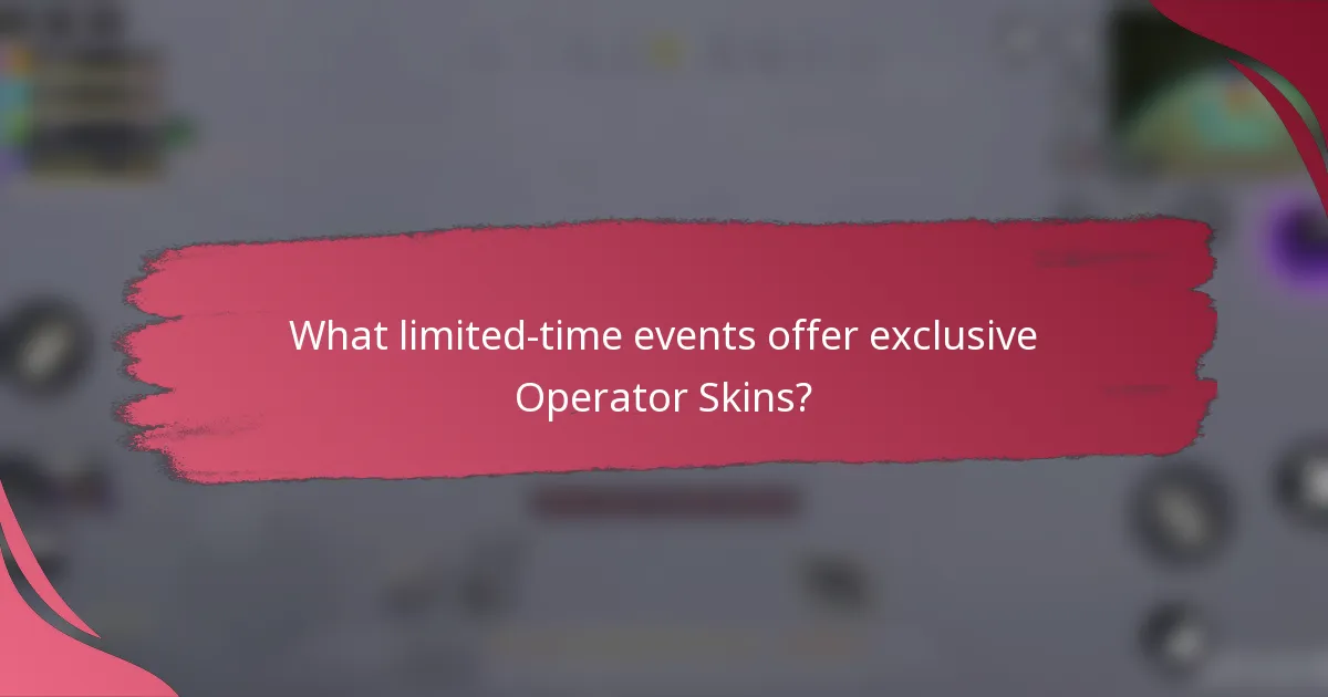 What limited-time events offer exclusive Operator Skins?