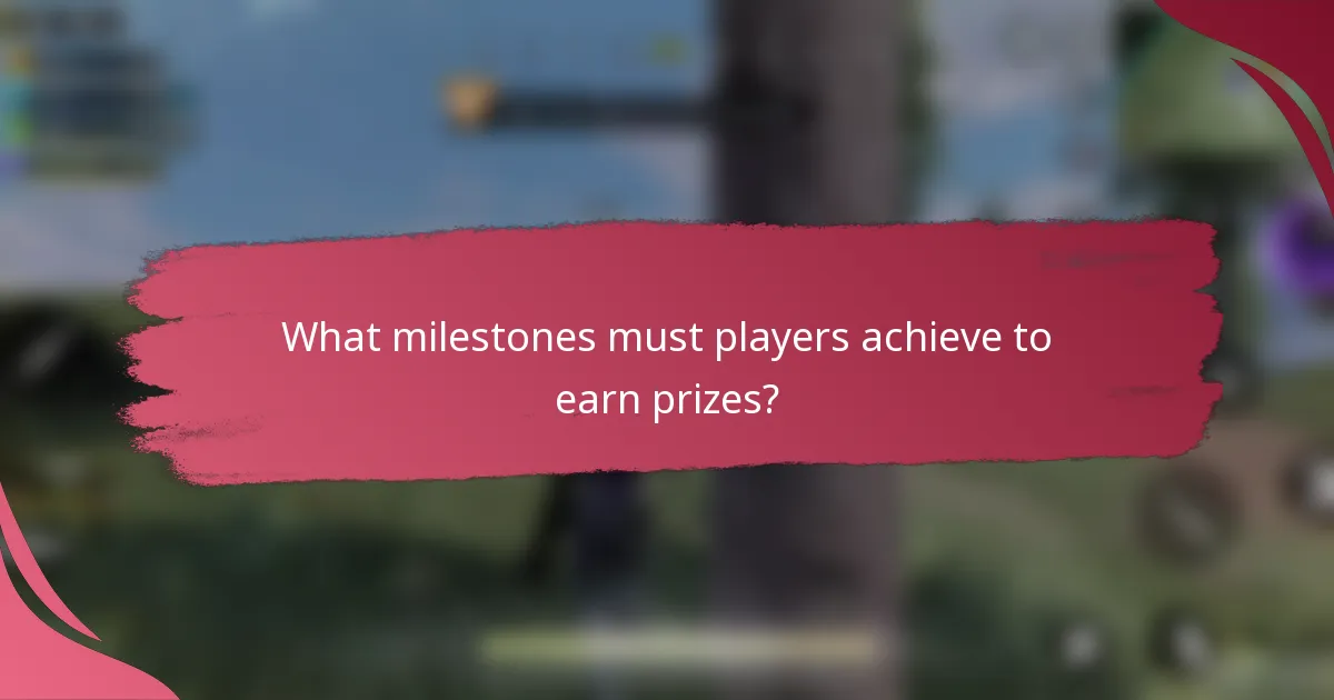 What milestones must players achieve to earn prizes?