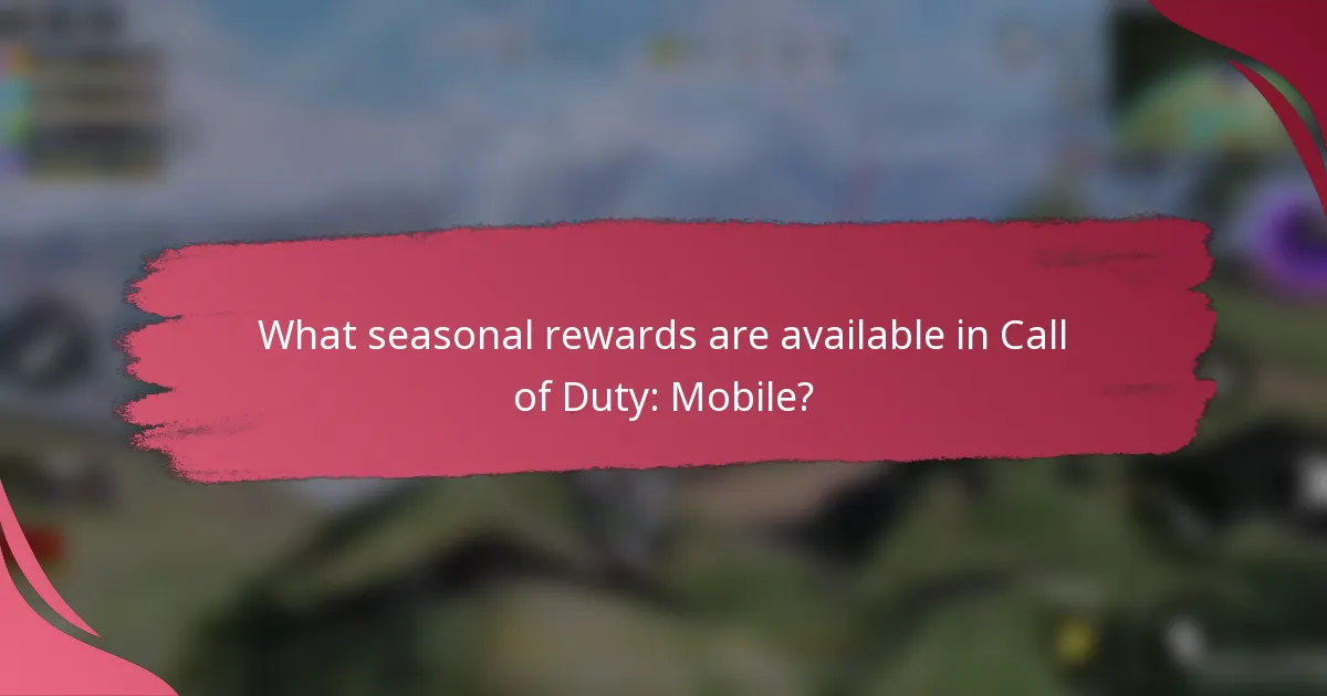 What seasonal rewards are available in Call of Duty: Mobile?