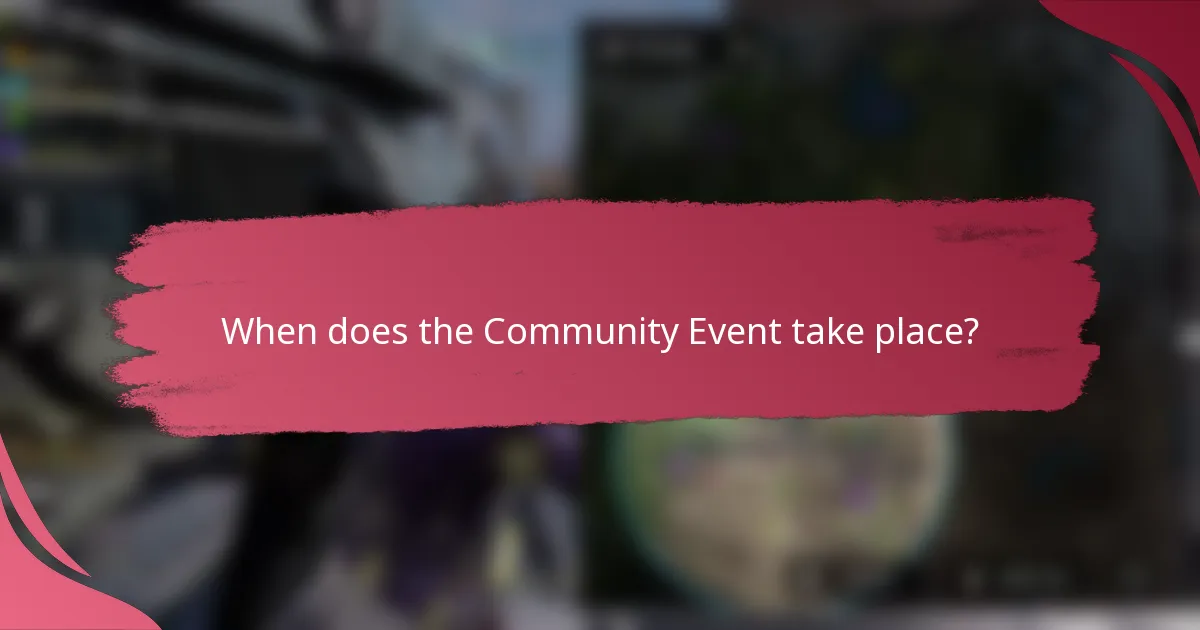 When does the Community Event take place?