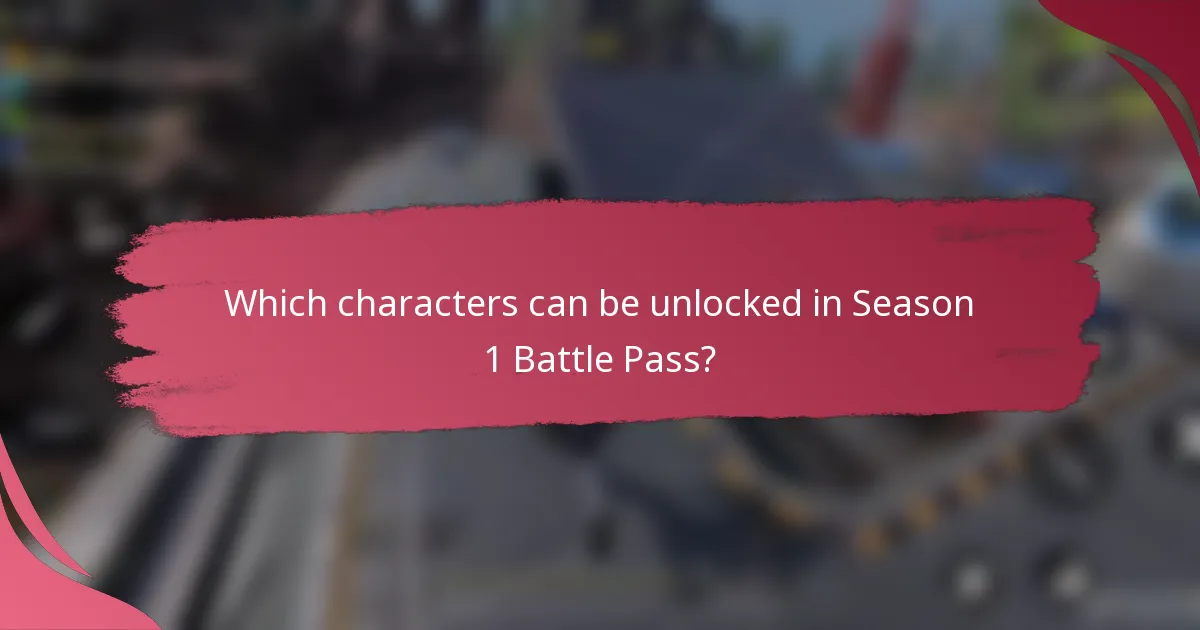 Which characters can be unlocked in Season 1 Battle Pass?