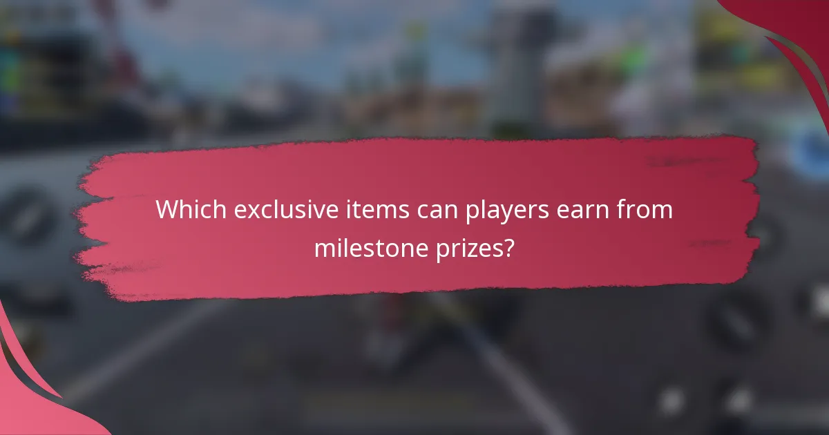 Which exclusive items can players earn from milestone prizes?
