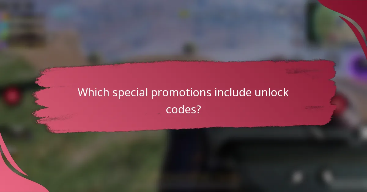 Which special promotions include unlock codes?